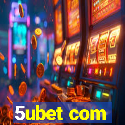 5ubet com